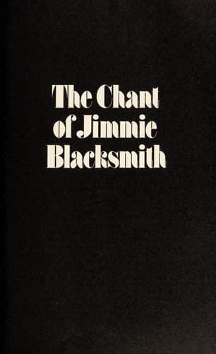 Cover image for The chant of Jimmie Blacksmith.