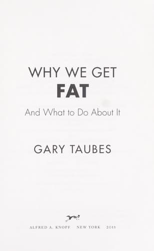 Cover image for Why we get fat and what to do about it