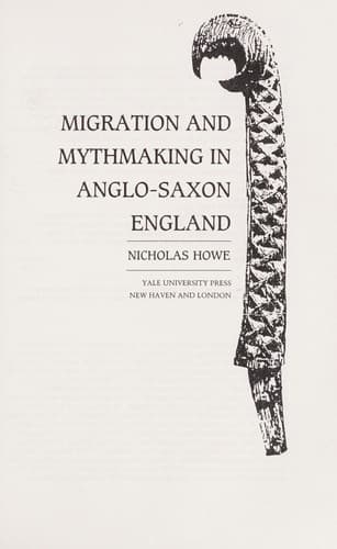Cover image for Migration and mythmaking in Anglo-Saxon England