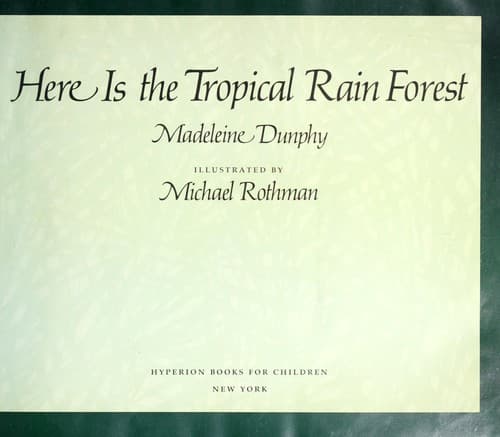 Cover image for Here is the tropical rain forest