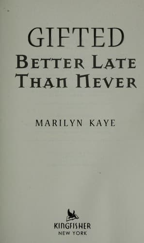 Better Late Than Never by Marilyn Kaye