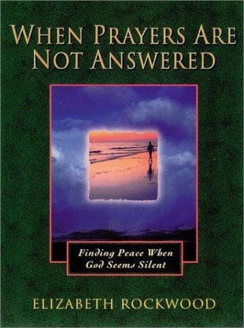 Cover image for When Prayers Are Not Answered