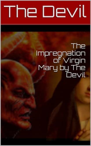 The Impregnation Of Virgin Mary By The Devil