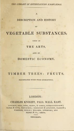 A Description and history of vegetable substances