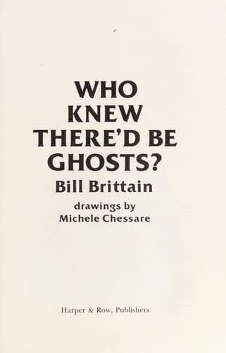 Cover image for Who knew there'd be ghosts?