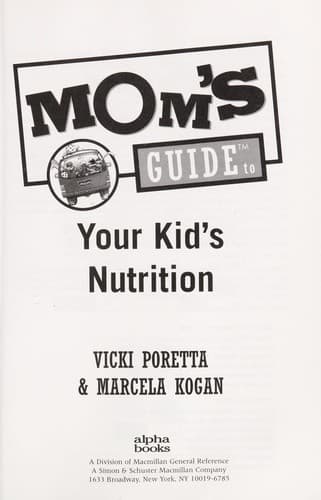 Cover image for Mom's guide to your kid's nutrition
