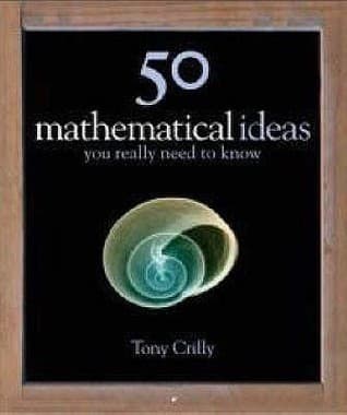 Cover image for 50 Mathematical Ideas You Really Need to Know