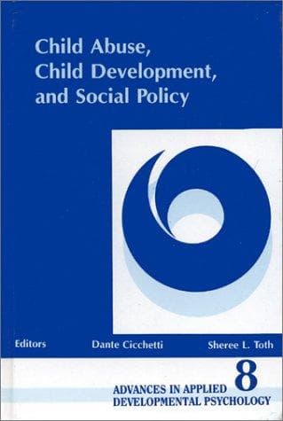 Cover image for Child Abuse, Child Development, Social Policy (Advances in Applied Developmental Psychology)