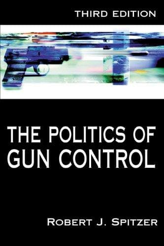 Cover image for The Politics of Gun Control