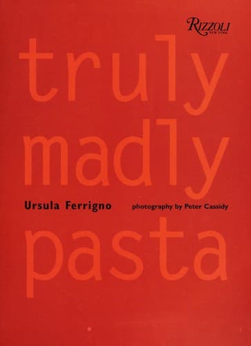 Cover image for Truly madly pasta