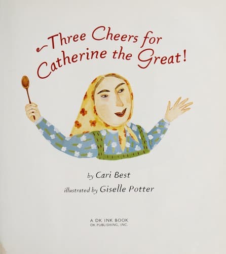 Cover image for Three cheers for Catherine the Great