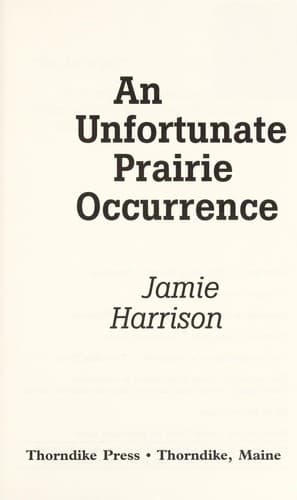Cover image for An unfortunate prairie occurrence