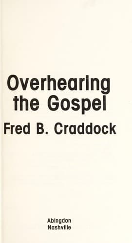 Cover image for Overhearing the gospel