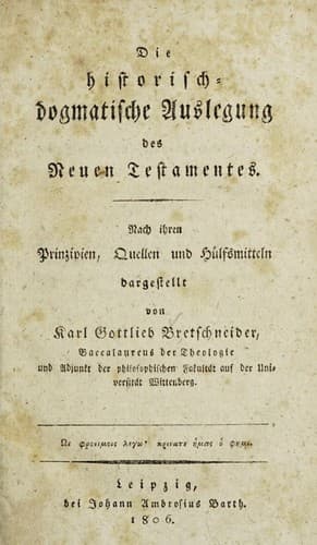 Die historisch-dogmatische Auslegung des Neuen Testamentes