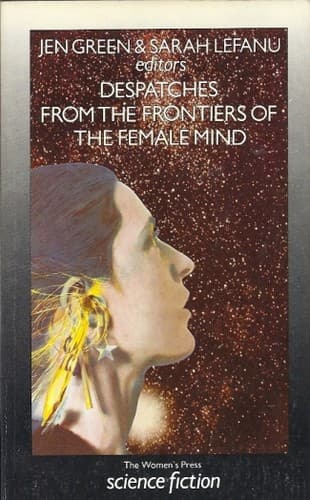 Cover image for Despatches from the frontiers of the female mind