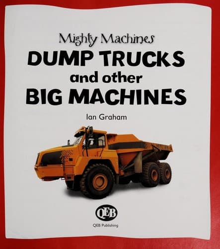 Cover image for Dump trucks and other big machines