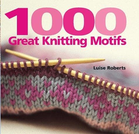 Cover image for 1000 Great Knitting Motifs