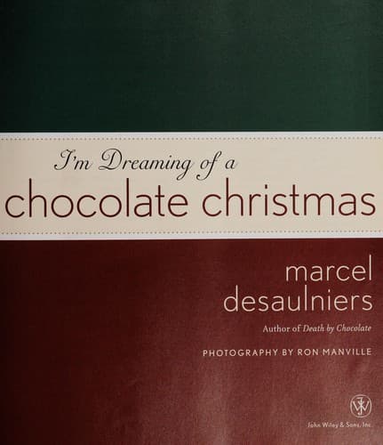Cover image for I'm dreaming of a chocolate Christmas