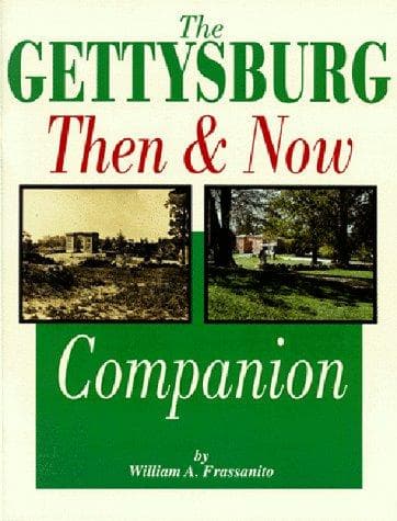 The Gettysburg then and now companion