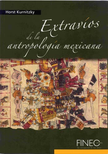 Extravíos de la antropología mexicana
