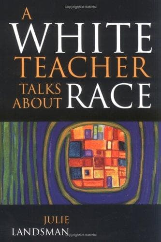 Cover image for A White Teacher Talks about Race