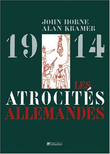 Cover image for 1914. Les atrocités allemandes