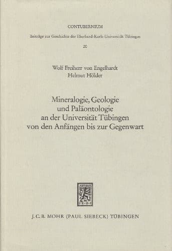 Mineralogie, Geologie und Paläontologie an der Universität Tübingen von den Anfängen bis zur Gegenwart