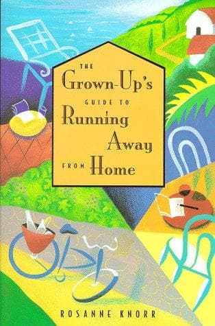 Cover image for The grown-up's guide to running away from home