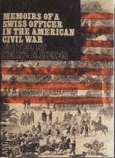 Memoirs of a Swiss officer in the American civil war