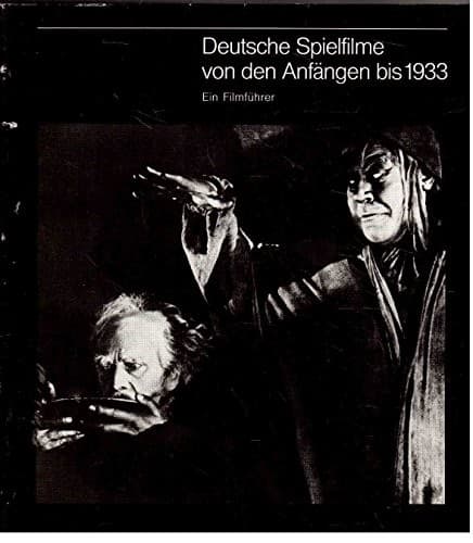 Deutsche Spielfilme von den Anfängen bis 1933: Ein Filmführer (German Edition)