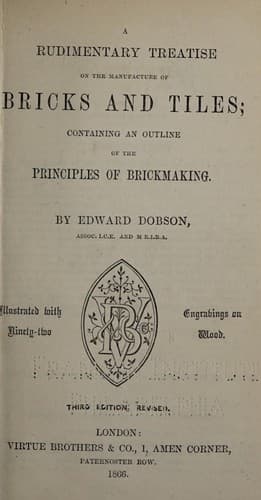 A rudimentary treatise on the manufacture of bricks and tiles