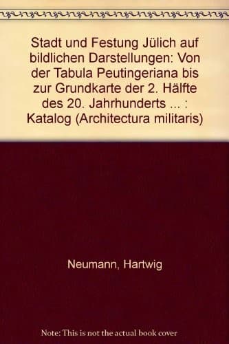 Stadt und Festung Jülich auf bildlichen Darstellungen