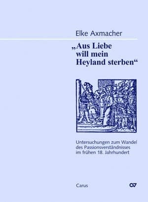 "Aus Liebe will mein Heyland sterben"