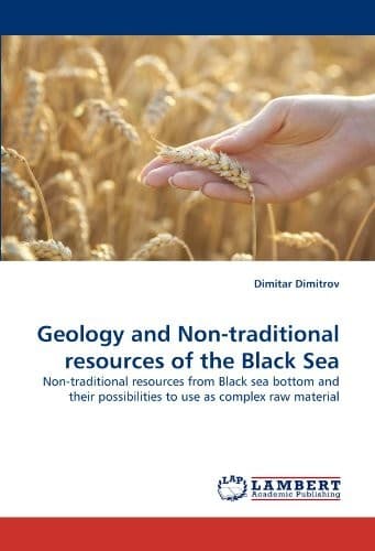 Geology and Non-traditional resources of the Black Sea: Non-traditional resources from Black sea bottom and their possibilities to use as complex raw material