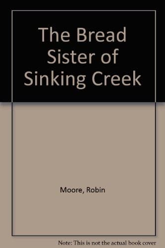Cover image for The bread sister of Sinking Creek