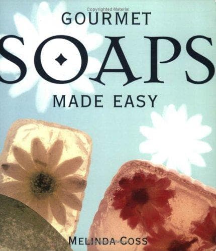 Cover image for Gourmet Soaps Made Easy