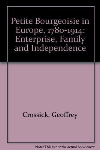 Cover image for The petite bourgeoisie in Europe, 1780-1914