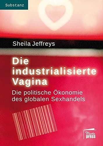 Die industrialisierte Vagina (German Edition)