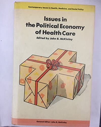 Issues in the political economy of health care