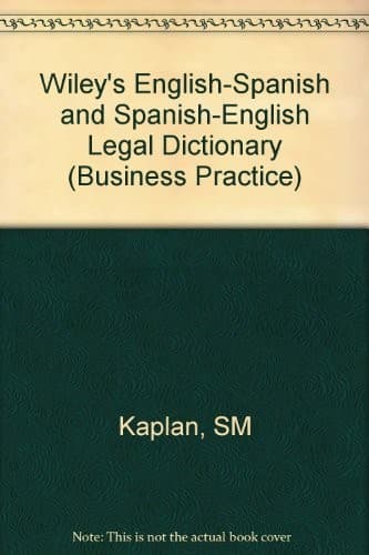 Wiley's English-Spanish, Spanish-English legal dictionary =