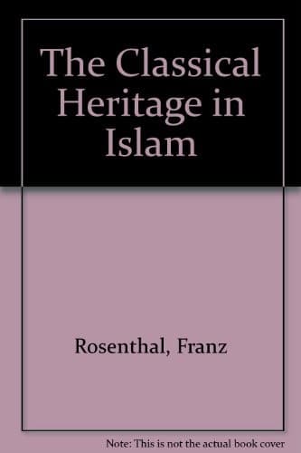 Cover image for The classical heritage in Islam