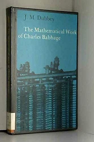 Cover image for The mathematical work of Charles Babbage