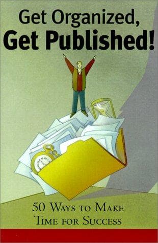 Cover image for Get organized, get published!