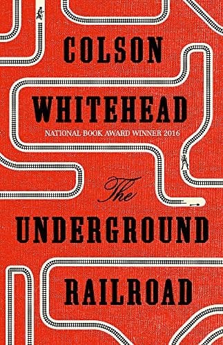 Cover image for The Underground Railroad: Winner of the Pulitzer Prize for Fiction 2017