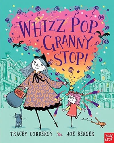 Cover image for Whizz Pop Granny, Stop!. Tracey Corderoy