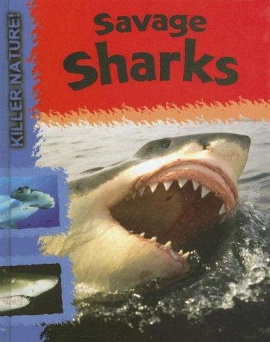 Cover image for Savage Sharks (Killer Nature!)