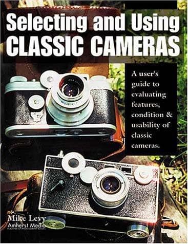 Cover image for Selecting and Using Classic Cameras