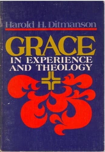 Cover image for Grace in experience and theology