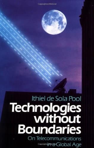 Cover image for Technologies without boundaries : on telecommunications in a global age