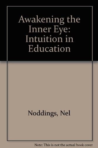Cover image for Awakening the Inner Eye: Intuition in Education